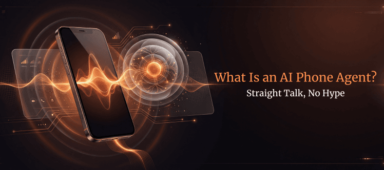What Is an AI Phone Agent? Straight Talk, No Hype